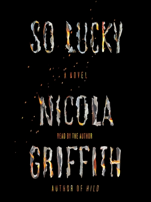 Title details for So Lucky by Nicola Griffith - Available
